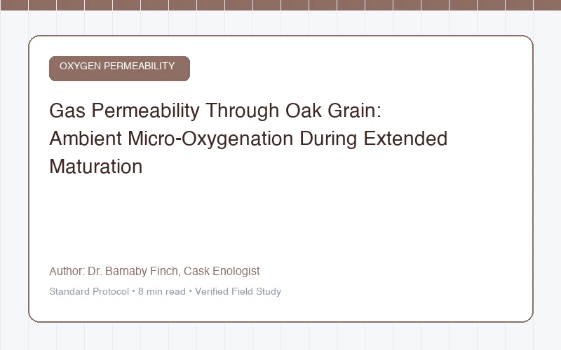 Gas Permeability Through Oak Grain: Ambient Micro-Oxygenation During Extended Maturation